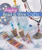 cover of Dazzling Bead and Wire Crafts