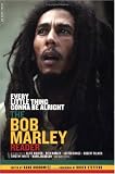 Every Little Thing Gonna Be Alright: The Bob Marley Reader