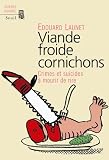 Viande froide cornichons : Crimes et suicides � mourir de rire