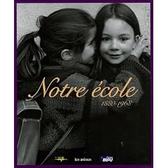Notre �cole : 1880-1968