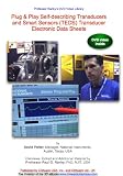 Plug & Play Self-describing Transducers and Smart Sensors (TEDS) Transducer Electronic Data Sheets 