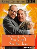 Morecambe and Wise: You Can't See the Join Vol 3 (BBC Radio Collection)