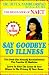 Say Goodbye To Illness (Say Good-Bye To...)