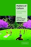 Matters of Culture: Cultural Sociology in Practice (Cambridge Cultural Social Studies)