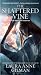 The Shattered Vine: Book Three of the Vineart War