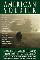 American Soldier: Stories of Special Forces from Iraq to Afghanistan (Adrenaline)