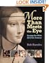 More Than Meets The Eye: Seeing Art With All Five Senses (Bob Raczka's Art Adventures)