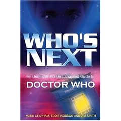 Who's Next: An Unofficial and Unauthorised Guide to Doctor Who