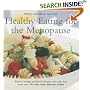 Healthy Eating for the Menopause (Healthy Eating)