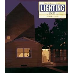 The Complete Home Lighting Book: Contemporary Interior and Exterior Lighting for the Home