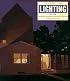 The Complete Home Lighting Book: Contemporary Interior and Exterior Lighting for the Home