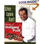 Live, Love, Eat!: The Best of Wolfgang Puck