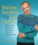 Knitting Sweaters from the Top Down: Fabulous Seamless Patterns to Suit Your Style