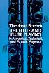 The Flute and Flute-Playing in Acoustical, Technical, and Artistic Aspects