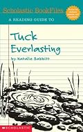 Tuck Everlasting, Reading Guide,  (Scholastic Bookfiles)