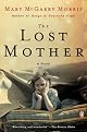 The Lost Mother by Mary McGarry Morris
