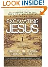 Excavating Jesus: Beneath the Stones, Behind the Texts