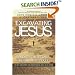 Excavating Jesus: Beneath the Stones, Behind the Texts: Revised and Updated