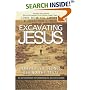 Excavating Jesus: Beneath the Stones, Behind the Texts: Revised and Updated