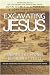 Excavating Jesus: Beneath the Stones, Behind the Texts