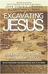 Excavating Jesus: Beneath the Stones, Behind the Texts: Revised and Updated
