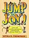 Jump for Joy!: Over 375 Creative Movement Activities for Young Children