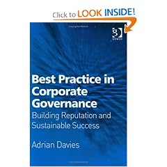 Best Practice in Corporate Governance: Building Reputation And Sustainable Success: Adrian Davies