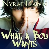 What a Boy Wants | [Nyrae Dawn]
