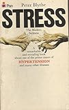 Stress, the modern sickness