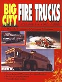 Big City Fire Trucks: 1951-1996 (Big City Firetrucks 1951-1997)