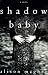 Shadow Baby
