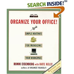 Organize Your Office! Simple Routines for Managing Your Workspace (Revised and Updated)
