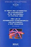 Revue E. Bruylant  / Le Droit des autoroutes de l'information et du multimédia : un nouveau défi