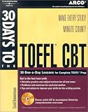 30 Days to the TOEFL CBT with CDRom (Arco 30 Days to the TOEFL CBT)