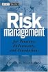 Risk Management for Pensions, Endowments, and Foundations
