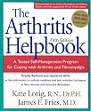 The Arthritis Helpbook: A Tested Self-Management Program for Coping with Arthritis and Fibromyalgia