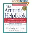 The Arthritis Helpbook: A Tested Self-Management Program for... by RN Kate Lorig and James F. Fries