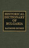 Historical Dictionary of Bulgaria