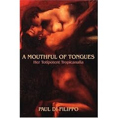 A MOUTHFUL OF TONGUES: HER TOTIPOTENT TROPICANALIA