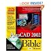 AutoCAD 2002 Bible (With CD-ROM)