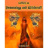 Letters on Demonology and Witchcraft: Things You Have Never Heard Before (Timeless Classic Books)