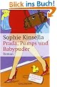 Prada, Pumps und Babypuder: Roman