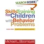 Skills Training for Children with Behavior Problems, Revised Edition: A Parent and Practitioner Guidebook