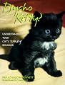 Psycho Kitty?: Understanding Your Cat's Crazy Behavior