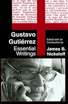 Gustavo Gutierrez: Essential Writings