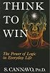 Think to Win: The Power of Logic in Everyday Life