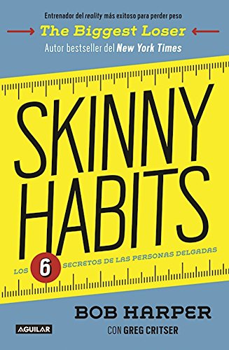 Skinny Habits (Skinny Habits: The 6 secrets of thin people) (Spanish Edition)