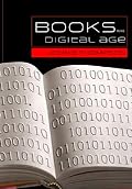 Books in the Digital Age: The Transformation of Academic and Higher Education Publishing in Britain and the United States