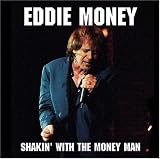 Eddie Money: Shakin With the Money Man