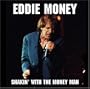 Eddie Money: Shakin' With the Money Man